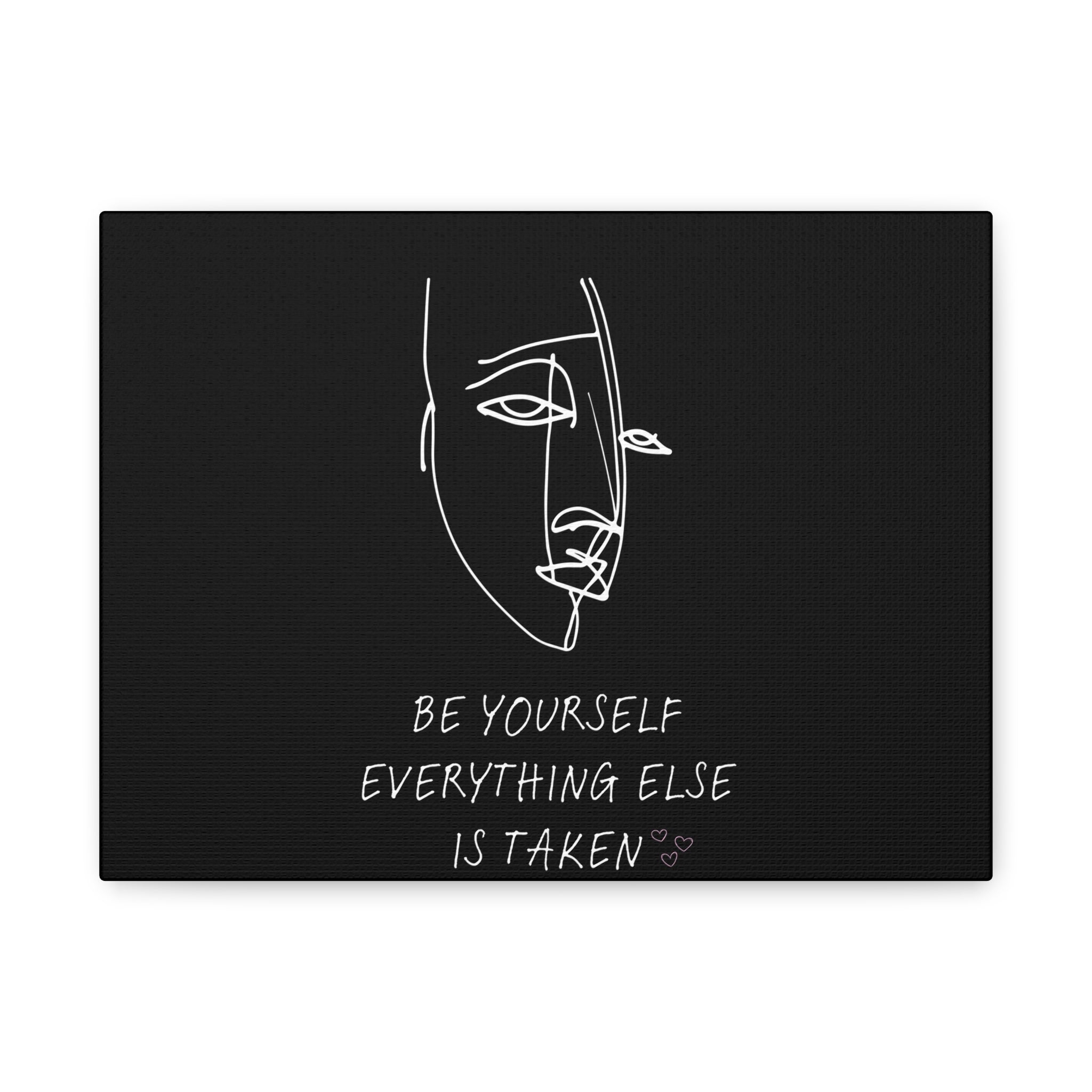 Canvas Wall Art "Be Yourself Everything Else Is Taken"