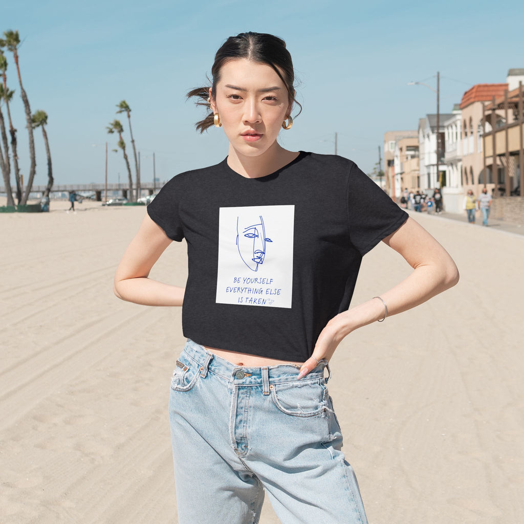 Crop Tee "Be YOURself, Everything else is taken"