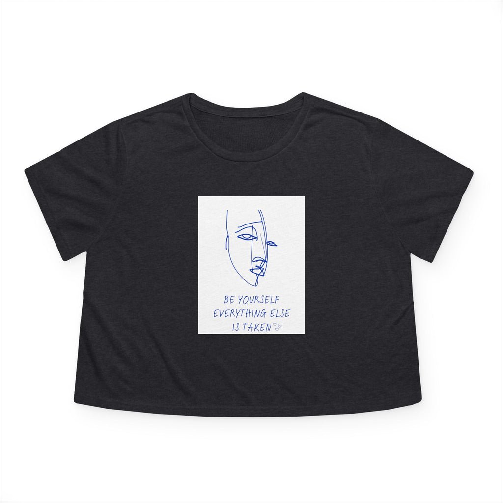 Crop Tee "Be YOURself, Everything else is taken"